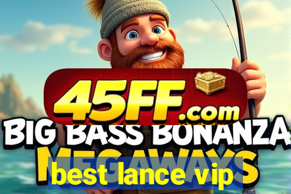 best lance vip